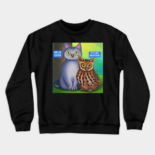 A Cat and An Owl Funny Pet Owner Funny Chit Chat Crewneck Sweatshirt